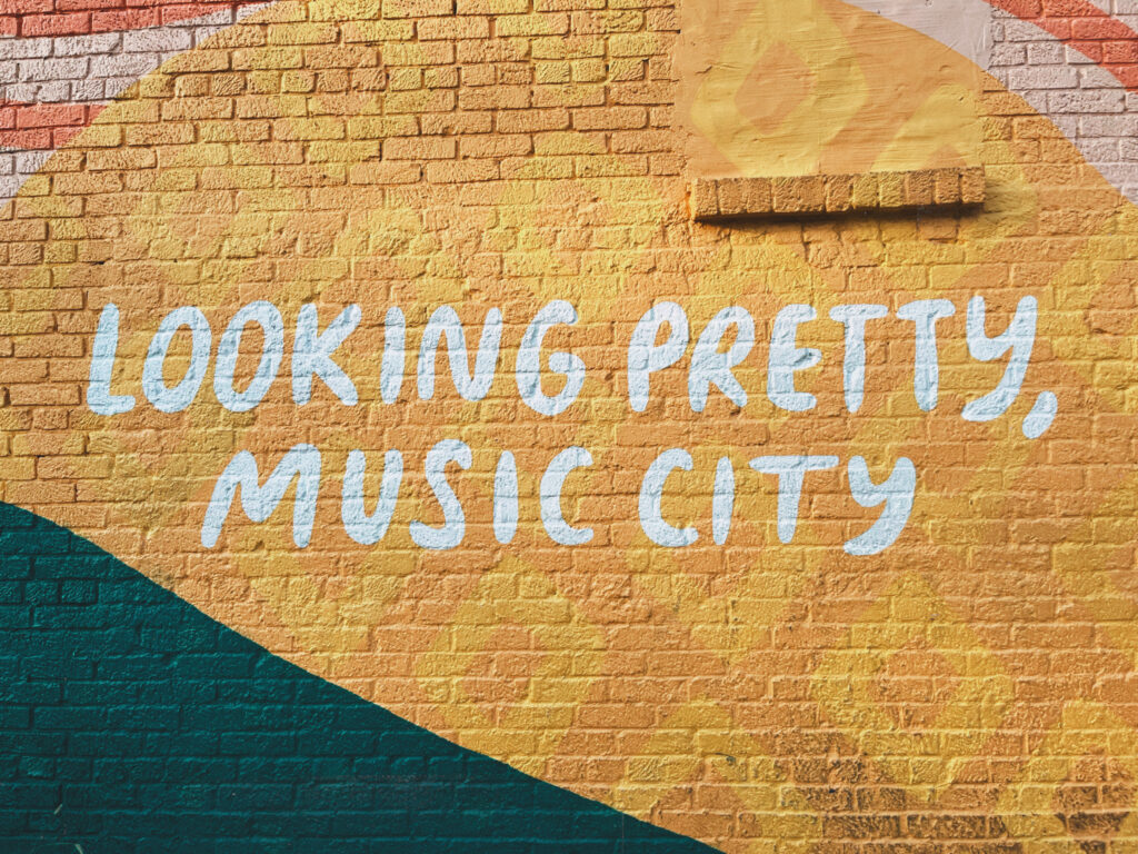Mural Saying Looking Pretty, Music City 